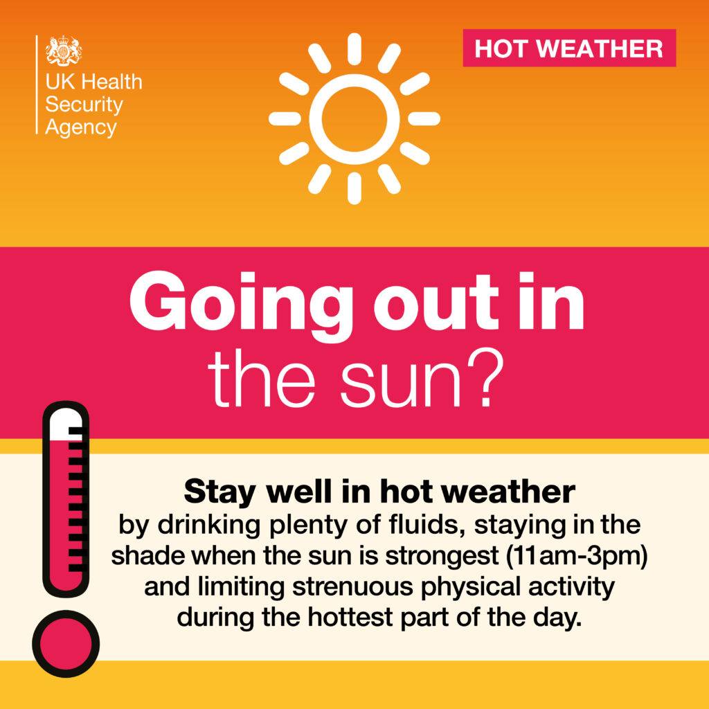 Image text reads: Going out in the sun? Stay well in hot weather by drinking plenty of fluids, staying in the shade when the sun is strongest and limiting strenuous physical activity during the hottest part of the day